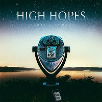 High Hopes – Sights & Sounds