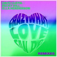 David Guetta x Becky Hill x Ella Henderson – Crazy What Love Can Do (Remixes)