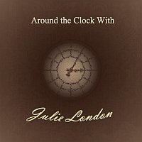 Julie London – Around the Clock With