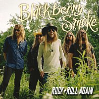Blackberry Smoke – Rock And Roll Again