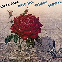Billy Paul – Only The Strong Survive