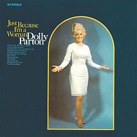 Dolly Parton – Just Because I'm A Woman