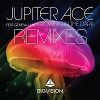 Jupiter Ace – Glowing in the Dark (feat. Geneva Lane) [Remixes]