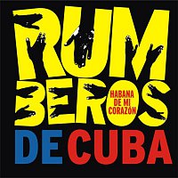 Rumberos de Cuba – Habana de mi corazón (Remasterizado)