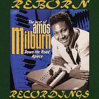 Amos Milburn – The Best of Amos Milburn Down the Road Apiece (HD Remastered)