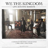 We The Kingdom – Live Acoustic Sessions