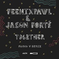 Feenixpawl, Jason Forte – Together [Marco V Remix]