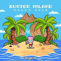 Moody Good – Buster Island