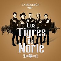 Los Tigres Del Norte – La Reunión [Deluxe]