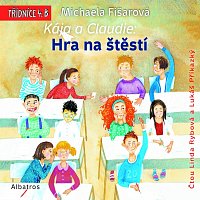 Michaela Fišarová – Kája a Claudie: Hra na štěstí