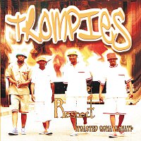 Trompies – Respect Toasted Gona' Ganati