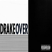 Drake – Over [Explicit Version]