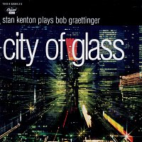 Stan Kenton – City Of Glass