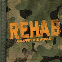 Rehab – Graffiti The World