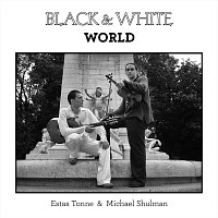 Estas Tonne, Michael Shulman – Black & White World (Remastered)