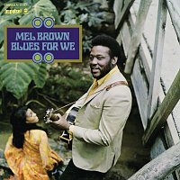 Mel Brown – Blues For We
