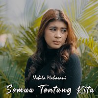 Nabila Maharani – Semua Tentang Kita