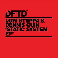 Low Steppa & Dennis Quin – Static System - EP