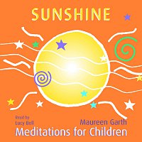 Lucy Bell – Sunshine - Meditations For Children