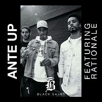 Black Saint – Ante Up (feat. Rationale)