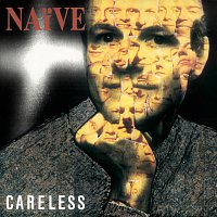 Naive – Careless