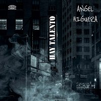 Angel Higuera – Hay Talento