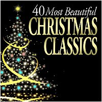 Various  Artists – 40 Most Beautiful Christmas Classics