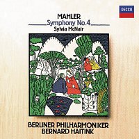 Sylvia McNair, Berliner Philharmoniker, Bernard Haitink – Mahler: Symphony No.4