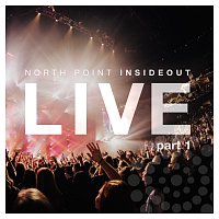 North Point InsideOut – Nothing Ordinary, Pt. 1 [Live]
