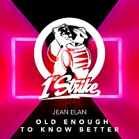 Jean Elan – Old Enough To Know Better
