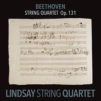 Beethoven: String Quartet in C-Sharp Minor, Op. 131 [Lindsay String Quartet: The Complete Beethoven String Quartets Vol. 9]