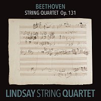 Lindsay String Quartet – Beethoven: String Quartet in C-Sharp Minor, Op. 131 [Lindsay String Quartet: The Complete Beethoven String Quartets Vol. 9]