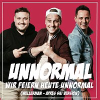 Unnormal – Wir feiern heute unnormal [Wellerman - Aprés Ski Version]