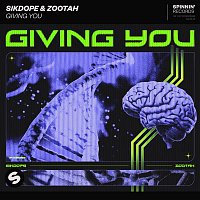 Sikdope & ZOOTAH – Giving You (Extended Mix)