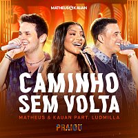 Matheus & Kauan, Ludmilla – Caminho Sem Volta [Ao Vivo]