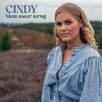 Cindy – Niets Meer Terug