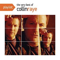 Collin Raye – Playlist: The Very Best Of Collin Raye
