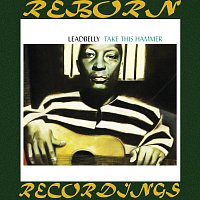 Lead Belly – When the Sun Goes Down, Vol. 5 Take This Hammer (HD Remastered)