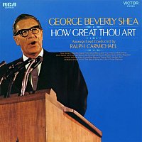 George Beverly Shea – How Great Thou Art