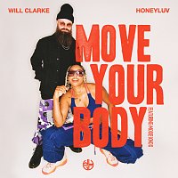 Will Clarke, HoneyLuv, Moxie Knox – Move Your Body