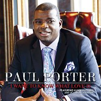 Paul Porter, Ruben Studdard, Le'Andria Johnson – I Want To Know What Love Is