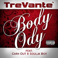 Trevante, Cash Out, Ly Loi Thanh – Body Ody