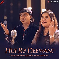 Sadhana Sargam, Laxmi Narayan – Hui Re Deewani