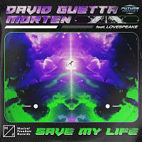 David Guetta, Morten – Save My Life (feat. Lovespeake)