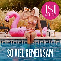 Isi Gluck – So viel gemeinsam