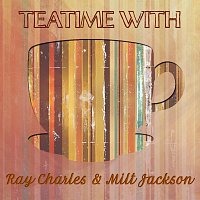Ray Charles & Milt Jackson – Teatime With