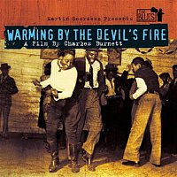 Various  Artists – Warming By The Devils Fire - A Film By Charles Burnett