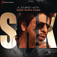 Various  Artists – A Journey with Shah Rukh Khan (Celebrating 25 Years)