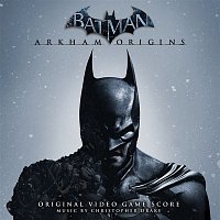 Christopher Drake – Batman: Arkham Origins (Original Video Game Score)