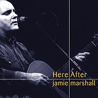 Jamie Marshall – HereAfter CD